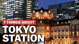 7 Things to know about Tokyo Station  japanguidecom [upl. by Nirmak]