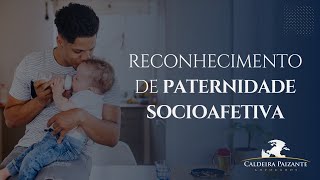 Reconhecimento de Paternidade Socioafetiva [upl. by Rihana]