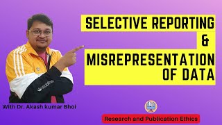 Selective Reporting amp Misrepresentation of Data  eSupport for Research  2022  Dr Akash Bhoi [upl. by Child529]