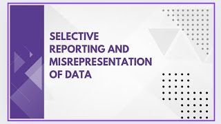 Selective reporting and misrepresentation of data [upl. by Reddin378]