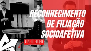 DIREITO DE FAMÍLIA Reconhecimento de filiação socioafetiva [upl. by Derron588]