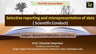 Selective reporting and misrepresentation of data  Scientific Conduct [upl. by Adnuhsed845]