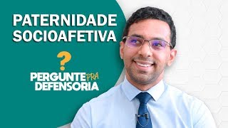 Paternidade socioafetiva O que é Como fazer o reconhecimento [upl. by Miguela]